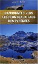 Randonnées vers les plus beaux lacs des Pyrénées Randonnées vers les plus beaux lacs des Pyrénées