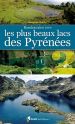Randonnées vers les plus beaux lacs des pyrénées 2 Randonnées vers les plus beaux lacs des pyrénées 2