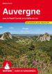 Auvergne avec le Massif Central et la Vallée du Lot. Les 50 plus belles randonnées. Auvergne avec le Massif Central et la Vallée du Lot. Les 50 plus belles randonnées.