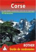 Corse. Les 75 plus belles randonnées entre mer et montagne Corse. Les 75 plus belles randonnées entre mer et montagne