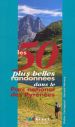 Les 50 plus belles randonnées dans le Parc National des Pyrénées (édition 2000) Les 50 plus belles randonnées dans le Parc National des Pyrénées (édition 2000)