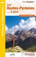 Les Hautes-Pyrénées à pied : 45 Promenades et randonnées Les Hautes-Pyrénées à pied : 45 Promenades et randonnées