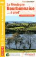 La Montagne Bourbonnaise à pied : 32 promenades et randonnées ; Le sentier GR3, GR3A, GR463 La Montagne Bourbonnaise à pied : 32 promenades et randonnées ; Le sentier GR3, GR3A, GR463